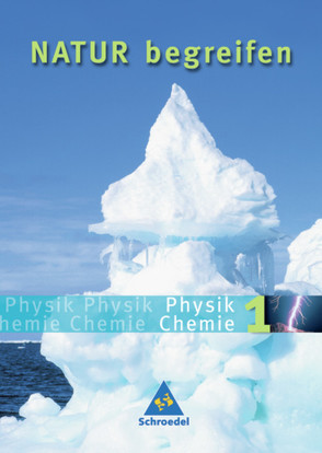 Natur begreifen Physik/Chemie / Natur begreifen Physik / Chemie – Ausgabe 2003