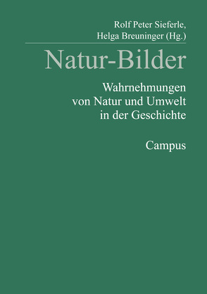 Natur-Bilder von Breuninger,  Helga, Sieferle,  Rolf Peter