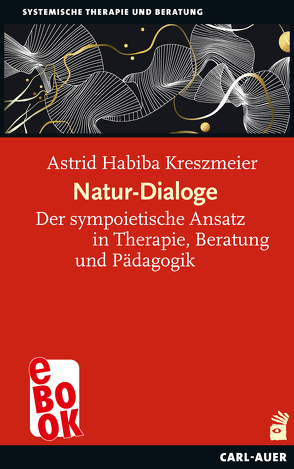 Natur-Dialoge von Kreszmeier,  Astrid Habiba