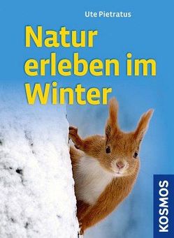 Natur erleben im Winter von Pietratus,  Ute