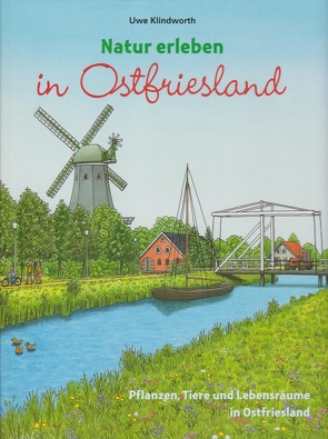 Natur erleben in Ostfriesland von Klindworth,  Uwe