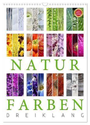 Natur Farben Dreiklang (Wandkalender 2024 DIN A3 hoch), CALVENDO Monatskalender von Cross,  Martina