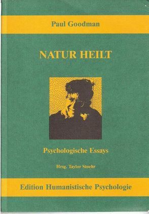 Natur heilt von Goodman,  Paul, Kolmar-Müller,  M, Tillmann-Müller