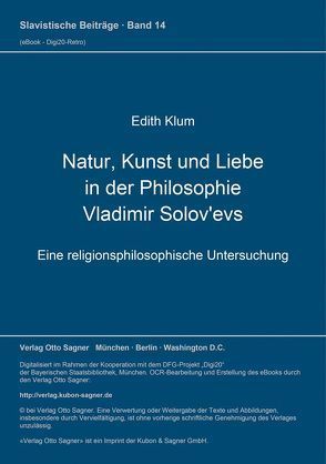 Natur, Kunst und Liebe in der Philosophie Vladimir Solov’evs von Klum,  Edith