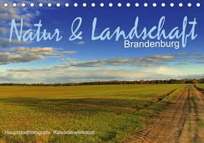 Natur & Landschaf Brandenburg (Tischkalender 2021 DIN A5 quer) von HauptstadtfotografiX