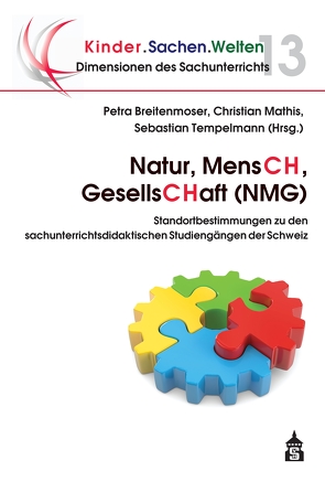 Natur, MensCH, GesellsCHaft (NMG) von Breitenmoser,  Petra, Mathis,  Christian, Tempelmann,  Sebastian