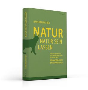 Natur Natur sein lassen von Bibelriether,  Hans