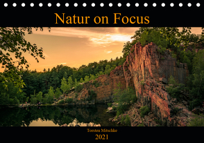 Natur on Focus (Tischkalender 2021 DIN A5 quer) von Mitschke,  Torsten