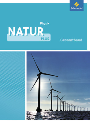 Natur plus – Ausgabe 2011 für Gesamtschulen in Nordrhein-Westfalen von Cieplik,  Dieter, Dobers,  Joachim, Freundner-Huneke,  Imme, Kirks,  Horst-Dietmar, Schulz,  Siegfried, Tegen,  Hans, Zeeb,  Annely