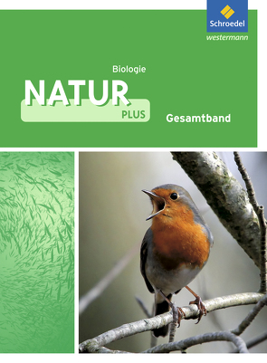 Natur plus – Ausgabe 2011 für Gesamtschulen in Nordrhein-Westfalen von Cieplik,  Dieter, Dobers,  Joachim, Freundner-Huneke,  Imme, Kirks,  Horst-Dietmar, Schulz,  Siegfried, Tegen,  Hans, Zeeb,  Annely