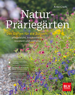 Natur-Präriegärten von Clark,  Anke