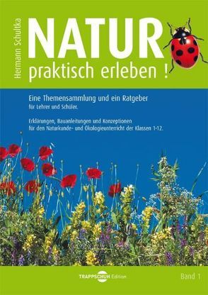 Natur praktisch erleben! von Schultka,  Hermann