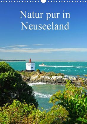 Natur pur in Neuseeland (Wandkalender immerwährend DIN A3 hoch) von Bussenius,  Beate