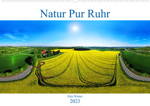 Natur Pur Ruhr (Wandkalender 2023 DIN A2 quer) von Winter,  Eike