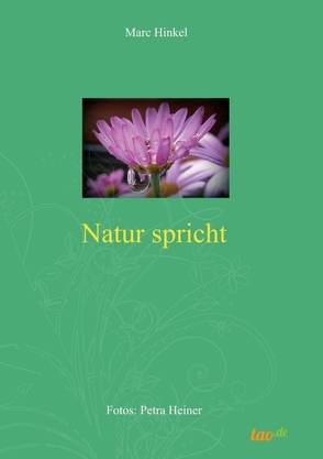 Natur spricht von Heiner,  Petra, Hinkel,  Marc