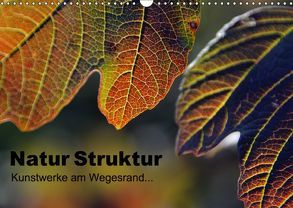 Natur Struktur – Kunstwerke am Wegesrand… (Wandkalender 2018 DIN A3 quer) von Radke/Sur-Art,  Susanne