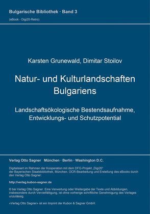 Natur- und Kulturlandschaften Bulgariens von Grunewald,  Karsten, Stoilov,  Dimitar