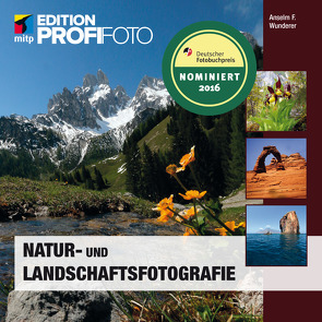 Natur- und Landschaftsfotografie von Wunderer,  Anselm F.