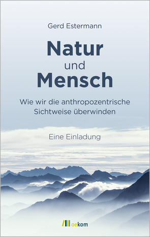 Natur und Mensch von Estermann,  Gerd