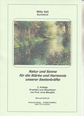 Natur und Sonne für die Stärke und Harmonie unserer Seelenkräfte von Veit,  Willy