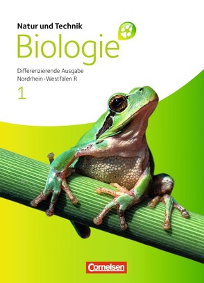 Natur und Technik – Biologie (Ausgabe 2011) – Realschule Nordrhein-Westfalen – Differenzierende Ausgabe – Band 1 von Bartels-Eder,  Monika, Bauer,  Elke, Darge,  Ekkehard, Heise,  Susanne, Kleesattel,  Walter, Pätzelt,  Cornelia, Rach,  Jutta, Werner,  Karl-Heinz