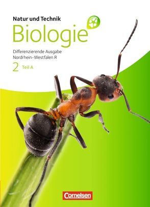 Natur und Technik – Biologie (Ausgabe 2011) – Realschule Nordrhein-Westfalen… / Band 2 – Teil A – Schülerbuch von Dröge,  Elke, Esders,  Stefanie, Jütte,  Michael, Jütz,  Anja, Kampmann,  Sabine, Kleesattel,  Walter, Pätzelt,  Cornelia, Rach,  Jutta