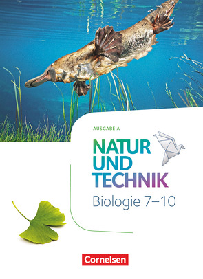 Natur und Technik – Biologie Neubearbeitung – Ausgabe A – 7.-10. Schuljahr von Austenfeld,  Ulrike, Backes,  Myriam, Bauer,  Steven, Krechel,  Sandra, Maaß,  Julia, Menke,  Kristin, Ohliger,  Sabine, Schroeder,  Norbert, Weiler,  Anne, Weiler,  Judith