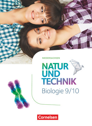 Natur und Technik – Biologie Neubearbeitung – Niedersachsen – 9./10. Schuljahr von Austenfeld,  Ulrike, Backes,  Myriam, Bauer,  Steven, Krechel,  Sandra, Kretschmar,  Erich, Maaß,  Julia, Menke,  Kristin, Ohliger,  Sabine, Pätzelt,  Cornelia, Roth,  Silvia, Schroeder,  Norbert, Sinterhauf,  Reinhard, Sliwka,  Kathrin, Weiler,  Judith