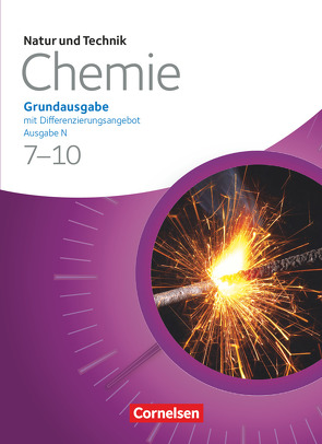 Natur und Technik – Chemie (Ausgabe 2013) – Ausgabe N – Grundausgabe mit Differenzierungsangebot – 7.-10. Schuljahr von Beyer,  Jan, Bresler,  Siegfried, Heepmann,  Bernd, Obst,  Heinz, Ramien,  Marlies, Schroeder,  Wilhelm, Trockel,  Bernd