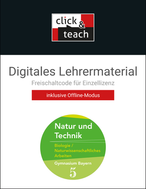 Natur und Technik – Gymnasium Bayern / Natur und Technik click & teach 5 Box von Fleischmann,  Michaela, Göttler,  Wolfgang, Gritsch,  Kathrin, Schmidt,  Margit, Schnepf,  Bernhard, Schuhmann,  Erik, Singer,  Sabine, Steinhofer,  Harald