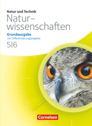 Natur und Technik – Naturwissenschaften: Grundausgabe mit Differenzierungsangebot – Nordrhein-Westfalen und Niedersachsen – 5./6. Schuljahr von Bartels-Eder,  Monika, Bauer,  Elke, Bresler,  Siegfried, Darge,  Ekkehard, Heepmann,  Bernd, Heise,  Susanne, Jütte,  Michael, Kleesattel,  Walter, Obst,  Heinz, Pätzelt,  Cornelia, Rach,  Jutta, Ramien,  Marlies, Reinold,  Ulrike, Schroeder,  Wilhelm, Schwanewedel,  Julia, Trockel,  Bernd, Werner,  Karl-Heinz