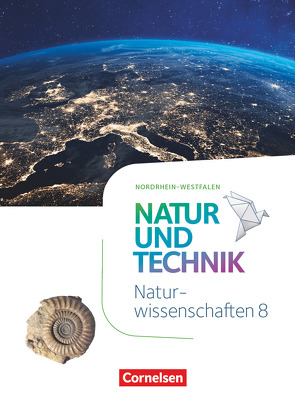 Natur und Technik – Naturwissenschaften: Neubearbeitung – Nordrhein-Westfalen – 8. Schuljahr von Bresler,  Siegfried, Gutmann,  Anita, Kienast,  Stephan, Kuck,  Carsten, Pätzelt,  Cornelia, Theis,  Sven, Wlotzka,  Petra