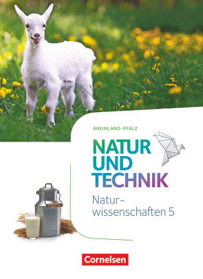 Natur und Technik – Naturwissenschaften: Neubearbeitung – Rheinland-Pfalz – 5. Schuljahr: Naturwissenschaften von Abegg,  Volker, Austenfeld,  Ulrike, Barheine,  Barbara, Bresler,  Siegfried, Faehndrich,  Anja, Gutmann,  Anita, Heepmann,  Bernd, Hintzen,  Oliver, Jütte,  Michael, Klinkmüller,  Ute, Kretzschmar,  Erich, Kuck,  Carsten, Kühl,  Ralf, Lichtenberger,  Jochim, Löffelhardt,  Martin, Malcotti,  Ainoa, Obst,  Heinz, Pätzelt,  Cornelia, Pfohl,  Ute, Rau,  Verena, Schroeder,  Norbert, Schroeder,  Wilhelm, Sinterhauf,  Reinhard, Stelzig,  Ingmar, Täubner,  Claudia, Theis,  Sven, Weiler,  Judith, Wiedenmann,  Gottfried