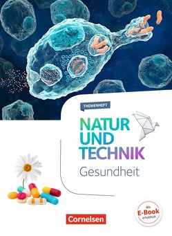 Natur und Technik – Naturwissenschaften: Neubearbeitung – Themenhefte – 5.-10. Schuljahr von Backes,  Myriam, Buchheit,  Frederic, Feltes,  Julia