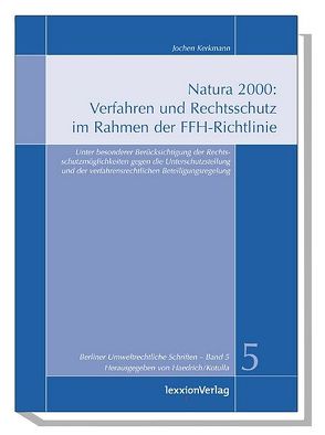 Natura 2000: Verfahren und Rechtsschutz im Rahmen der FFH-Richtlinie von Haedrich,  Martina, Kerkmann,  Jochen, Kotulla,  Michael