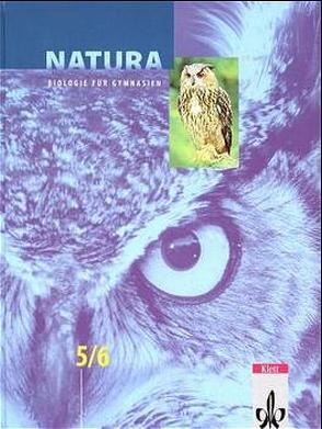 Natura Biologie 5/6 von Bickel,  Horst, Claus,  Roman, Frank,  Roland, Haala,  Gert, Schweizer,  Jürgen, Wichert,  Günther