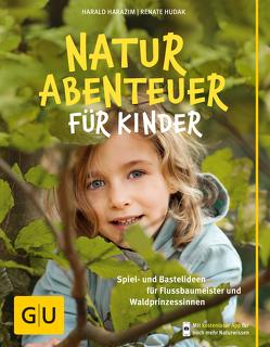 Naturabenteuer für Kinder von Harazim,  Harald, Hudak,  Renate