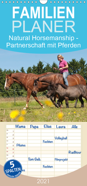 Natural Horsemanship – Partnerschaft mit Pferden – Familienplaner hoch (Wandkalender 2021 , 21 cm x 45 cm, hoch) von Bölts,  Meike