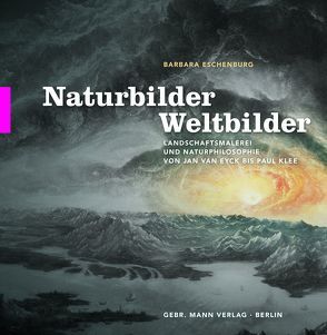 Naturbilder – Weltbilder von Eschenburg,  Barbara