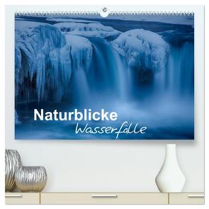 Naturblicke – Wasserfälle (hochwertiger Premium Wandkalender 2024 DIN A2 quer), Kunstdruck in Hochglanz von Roessler,  Fabian