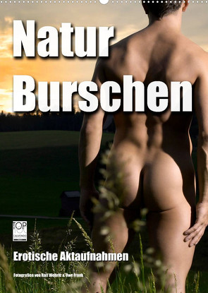 Naturburschen (Wandkalender 2023 DIN A2 hoch) von Wehrle & Uwe Frank,  Ralf