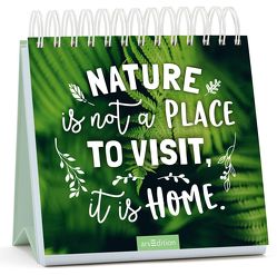 Nature is not a place to visit, it is home von Magunia,  Carolin