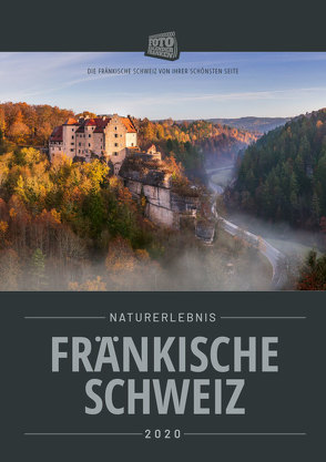 Naturerlebnis Fränkische Schweiz 2020, Wandkalender DIN A4 von Schneider,  Frank