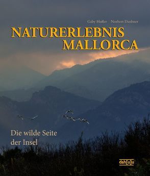 NATURERLEBNIS MALLORCA von Daubner,  Norbert, Hufler,  Gaby