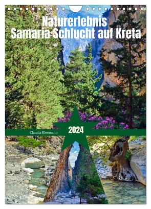 Naturerlebnis Samaria Schlucht auf Kreta (Wandkalender 2024 DIN A4 hoch), CALVENDO Monatskalender von Kleemann,  Claudia