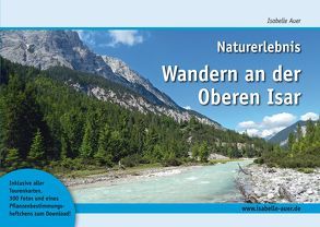 Naturerlebnis Wandern an der Oberen Isar von Auer,  Isabelle