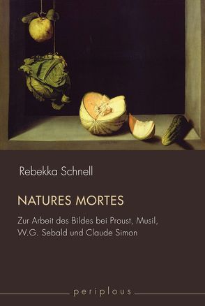 Natures mortes von Döring,  Tobias, Mülder-Bach,  Inka, Schnell,  Rebekka, Stockhammer,  Robert, von Koppenfels,  Martin