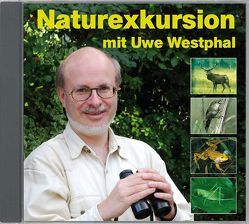 Naturexkursion mit Uwe Westphal von Westphal,  Uwe