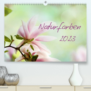 Naturfarben (Premium, hochwertiger DIN A2 Wandkalender 2023, Kunstdruck in Hochglanz) von Schwarz,  Nailia