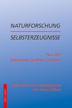 Naturforschung erlebt, durchlitten, mitgeteilt von Kniebe,  Georg